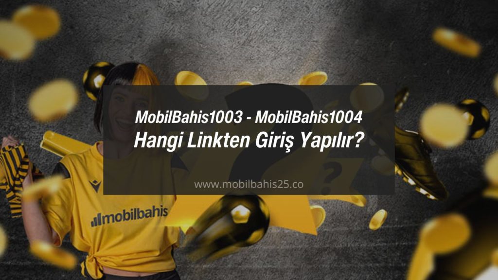 MobilBahis1003 giriş işlemi hakkında yazı