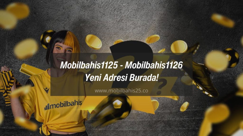 Mobilbahis1125